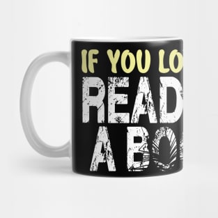 IF YOU LOVE ME READ ME A BOOK Mug